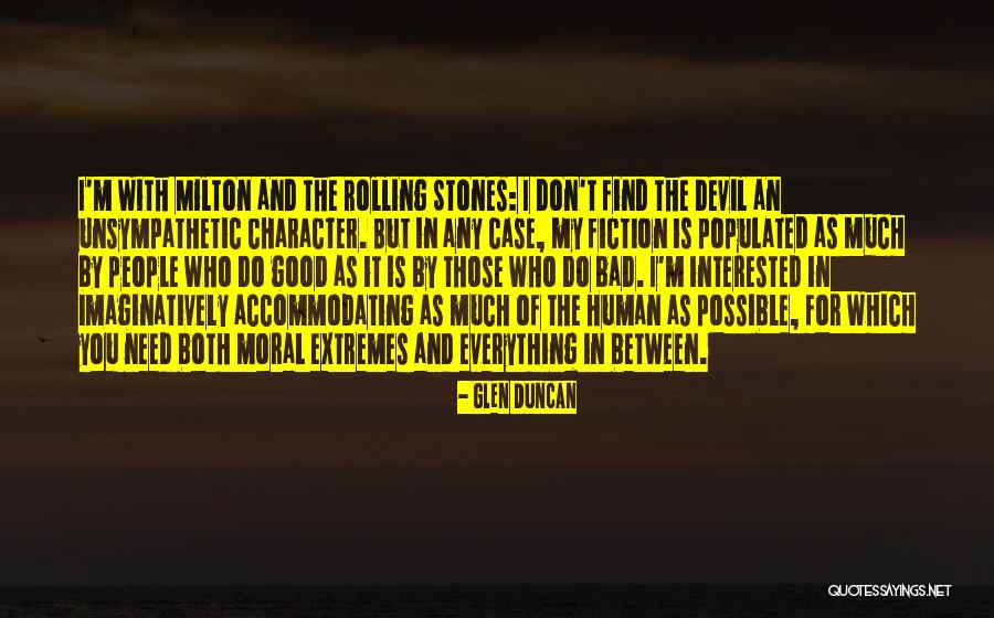 Rolling With It Quotes By Glen Duncan Rolling With It Quotes By Glen Duncan