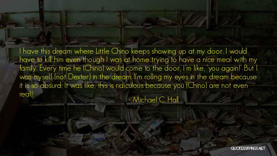 Rolling With It Quotes By Michael C. Hall Rolling With It Quotes By Michael C. Hall