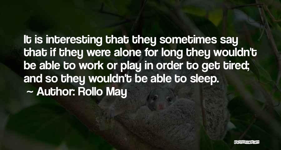 Rollo May Quotes 1959456