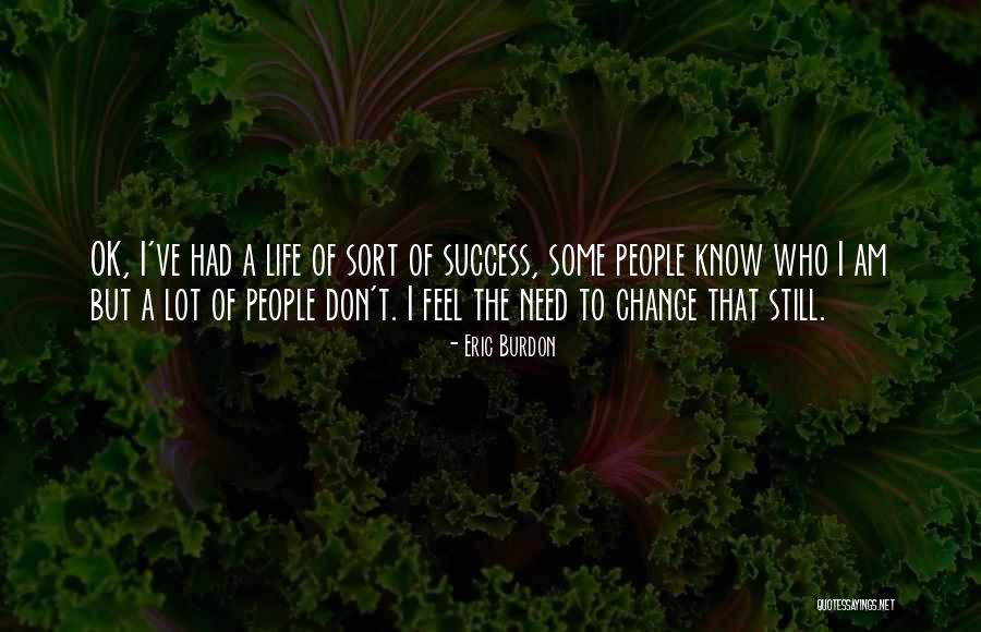 Rolman World Quotes By Eric Burdon Rolman World Quotes By Eric Burdon
