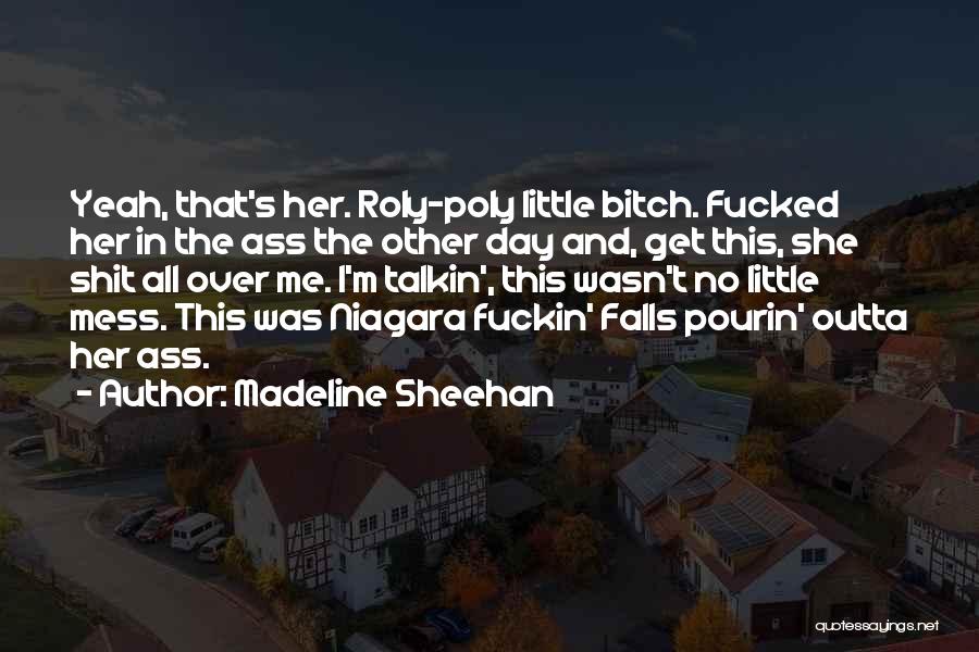 Roly Poly Quotes By Madeline Sheehan