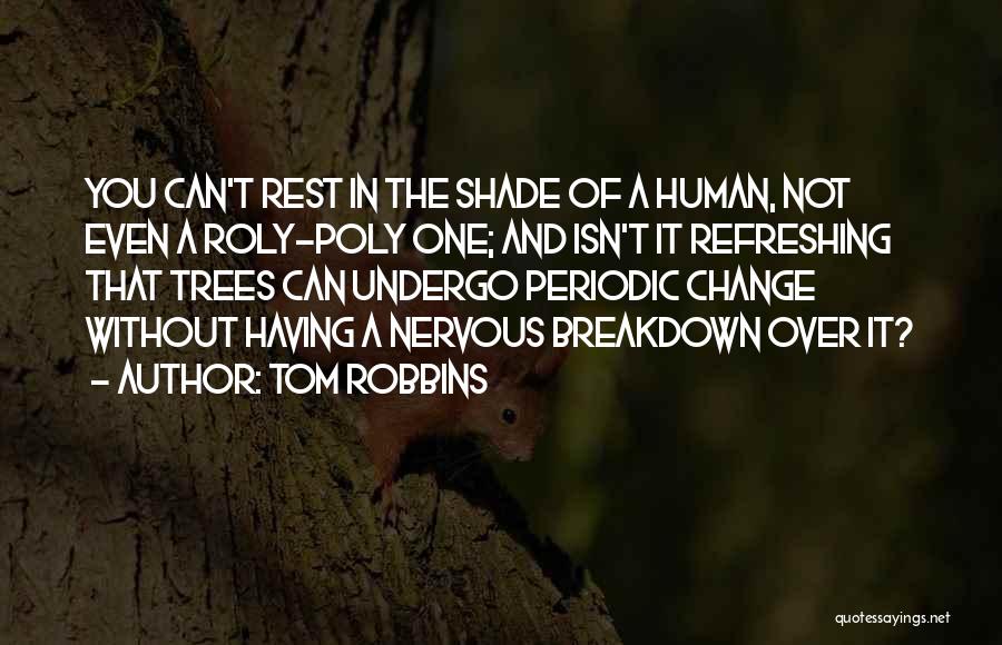 Roly Poly Quotes By Tom Robbins