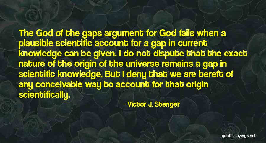 Rom 10 Quotes By Victor J. Stenger Rom 10 Quotes By Victor J. Stenger