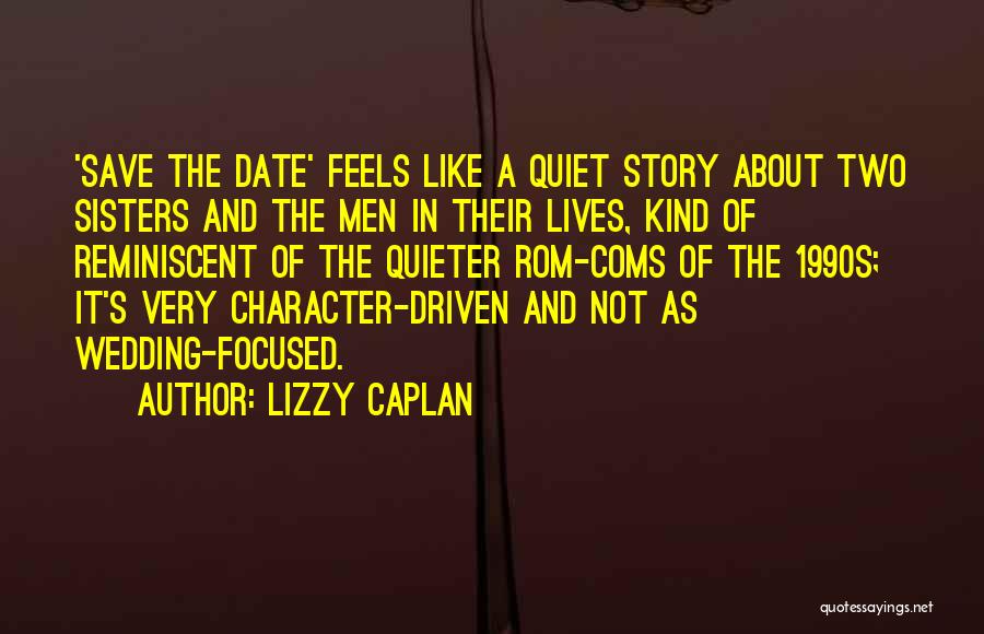 Rom Coms Quotes By Lizzy Caplan