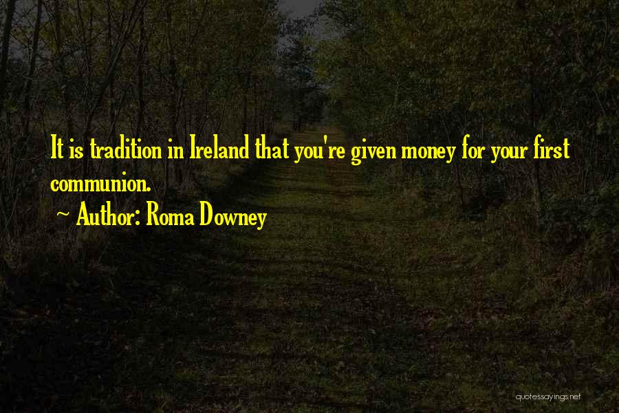 Roma Downey Quotes 918837