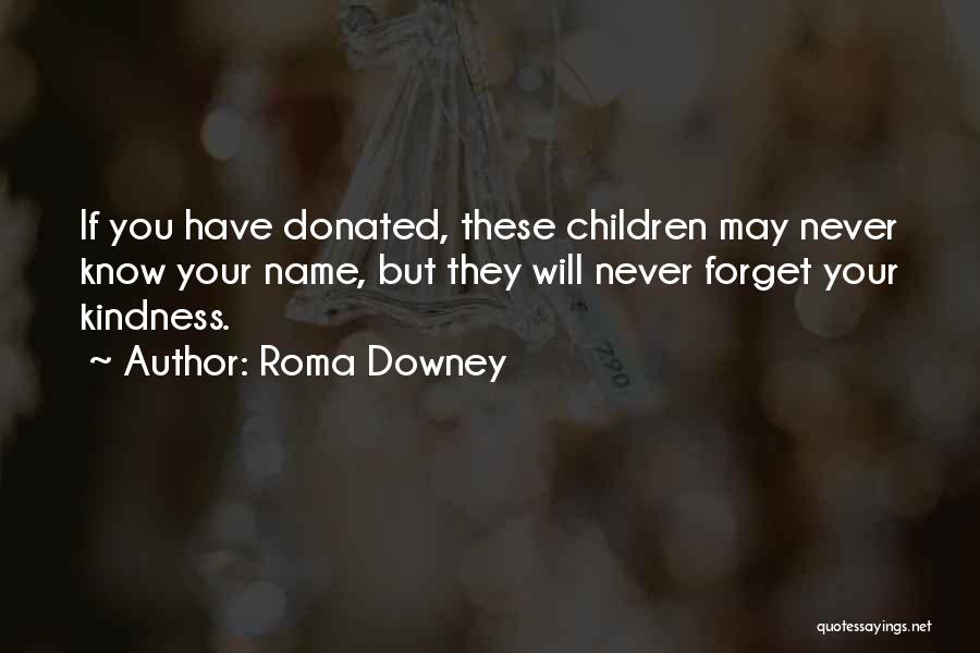 Roma Quotes By Roma Downey