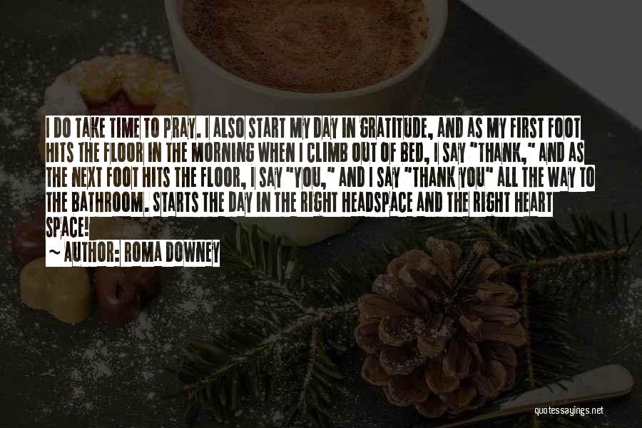 Roma Quotes By Roma Downey