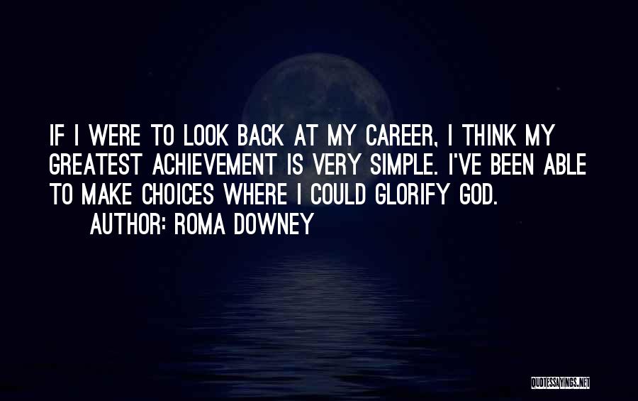 Roma Quotes By Roma Downey