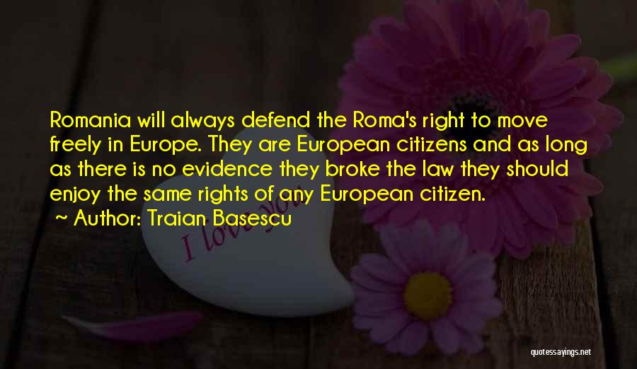 Roma Quotes By Traian Basescu