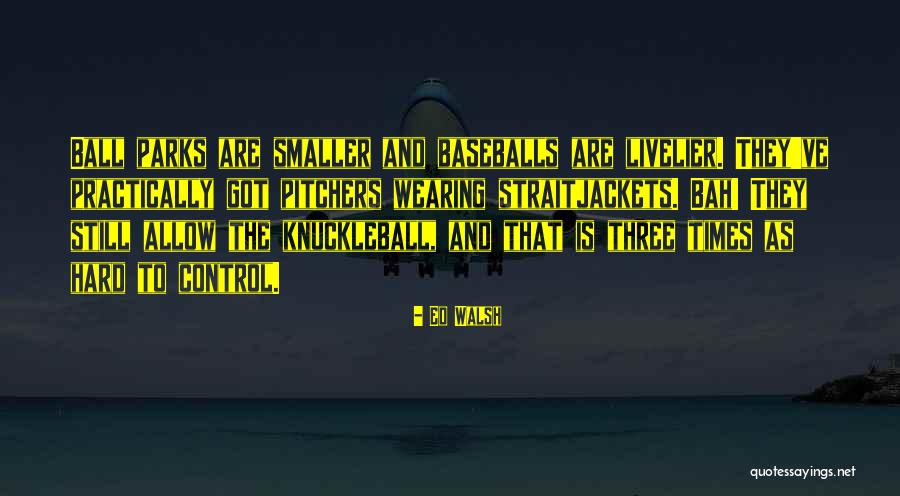 Romagnoli Iron Quotes By Ed Walsh Romagnoli Iron Quotes By Ed Walsh