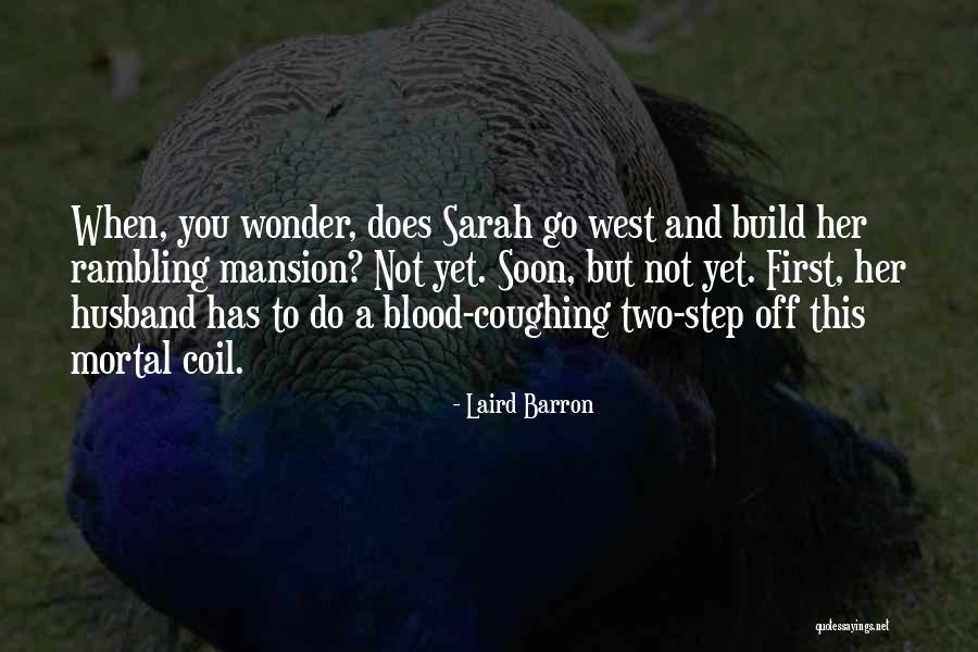 Romaguera Photography Quotes By Laird Barron Romaguera Photography Quotes By Laird Barron