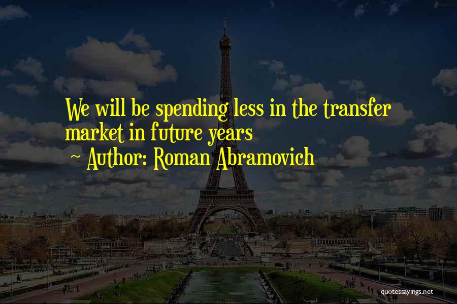 Roman Abramovich Quotes 556490