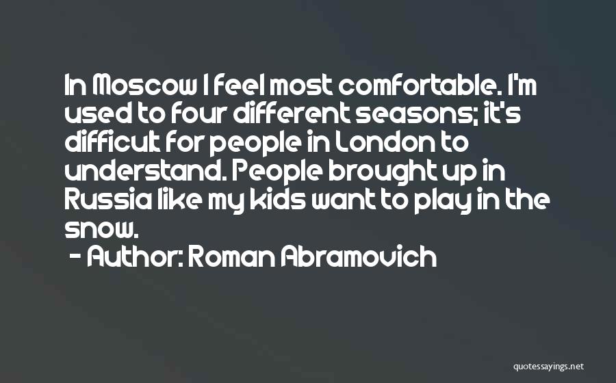 Roman Abramovich Quotes 601033