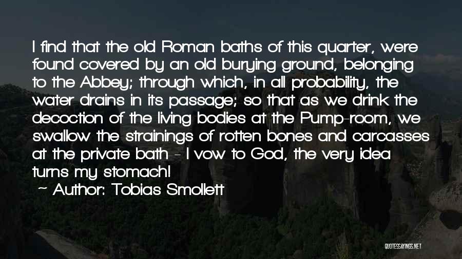 Roman Bath Quotes By Tobias Smollett