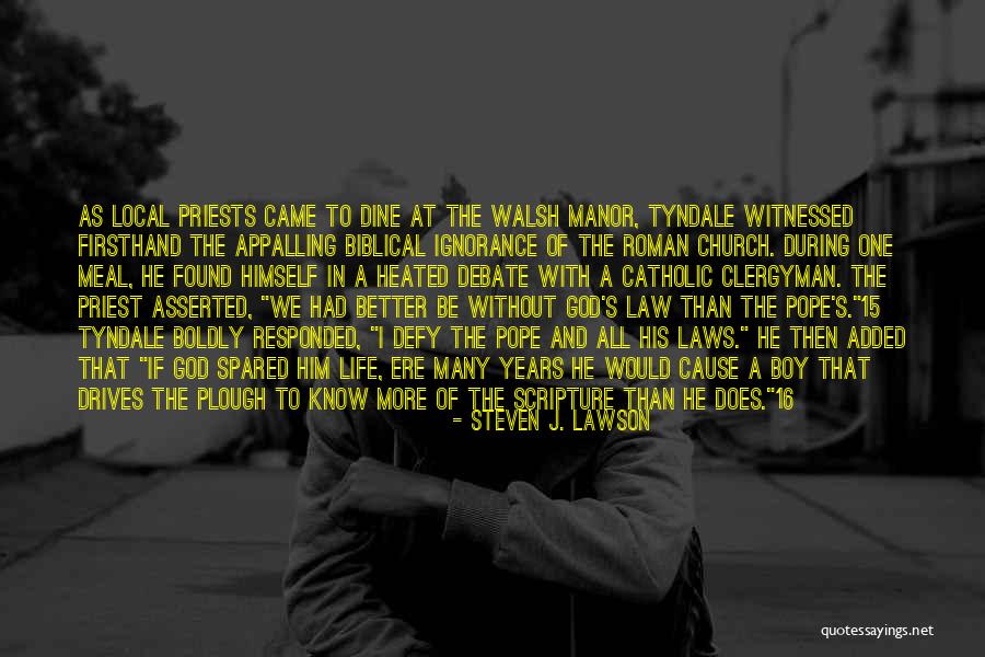 Roman Catholic Church Quotes By Steven J. Lawson Roman Catholic Church Quotes By Steven J. Lawson