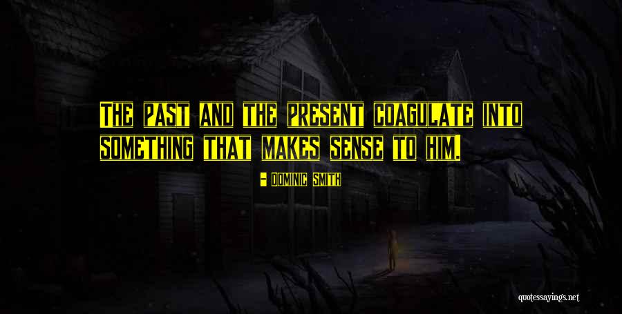 Roman City Destroyed Quotes By Dominic Smith Roman City Destroyed Quotes By Dominic Smith