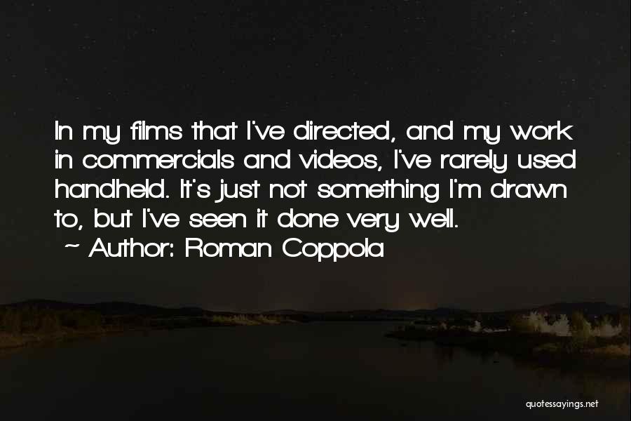 Roman Coppola Quotes 1731669 Roman Coppola Quotes 1731669