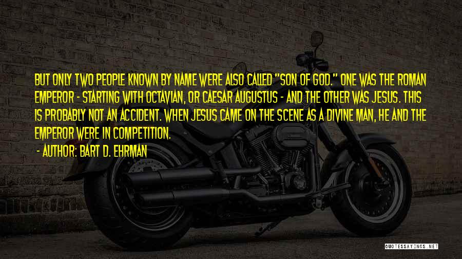 Roman Emperor Augustus Quotes By Bart D. Ehrman Roman Emperor Augustus Quotes By Bart D. Ehrman