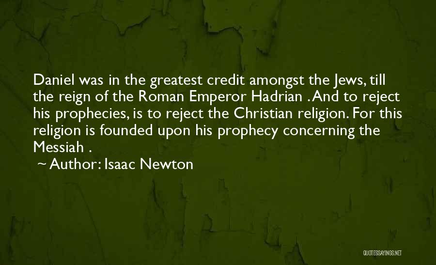 Roman Emperor Hadrian Quotes By Isaac Newton