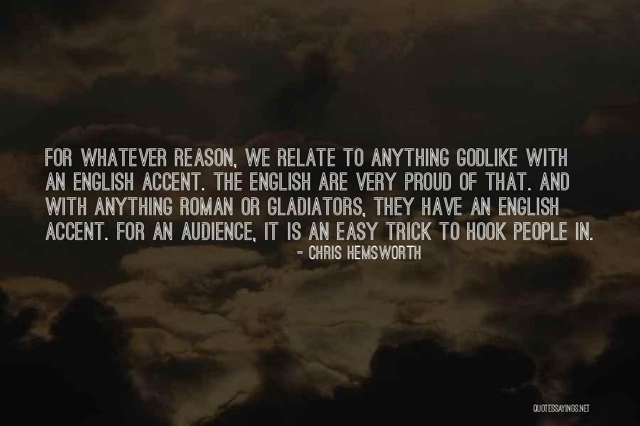 Roman English Quotes By Chris Hemsworth Roman English Quotes By Chris Hemsworth