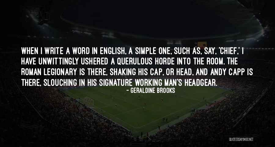 Roman English Quotes By Geraldine Brooks Roman English Quotes By Geraldine Brooks
