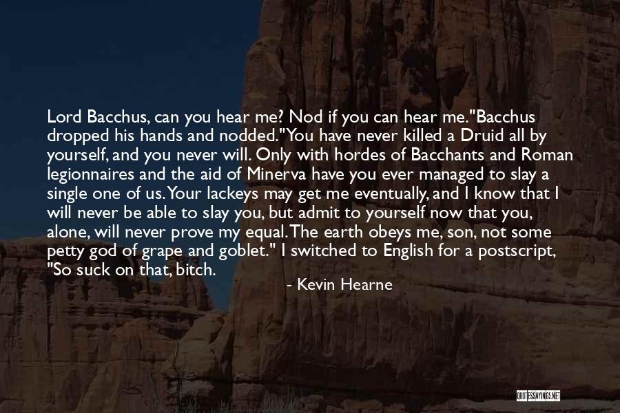 Roman English Quotes By Kevin Hearne Roman English Quotes By Kevin Hearne