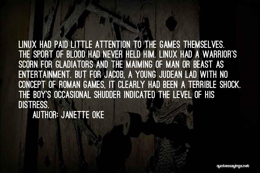 Roman Gladiators Quotes By Janette Oke