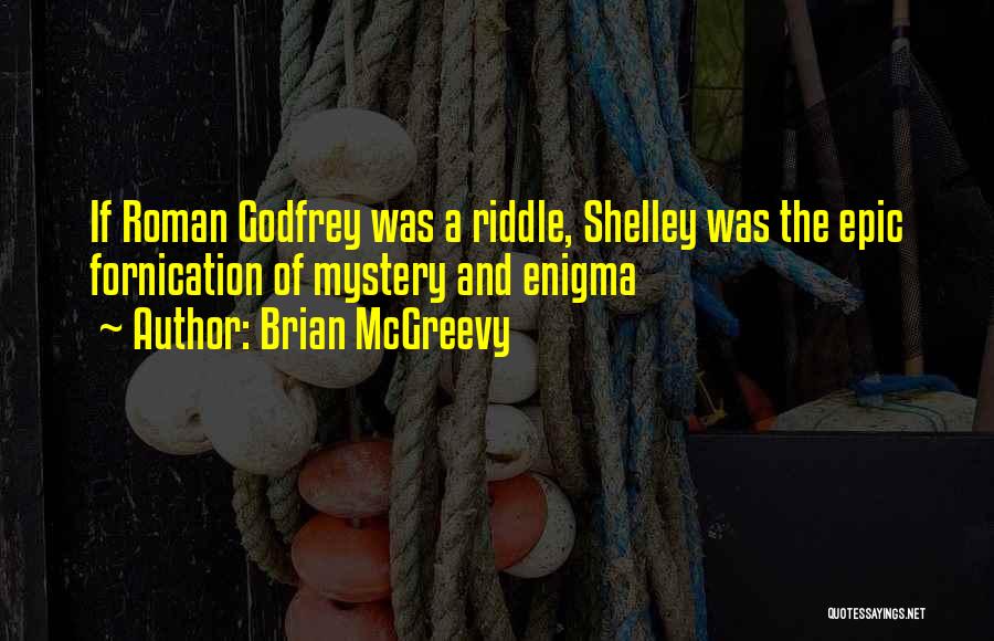 Roman Godfrey Quotes By Brian McGreevy