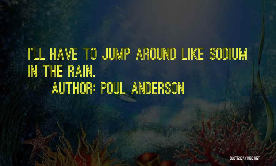Roman Kopf Quotes By Poul Anderson