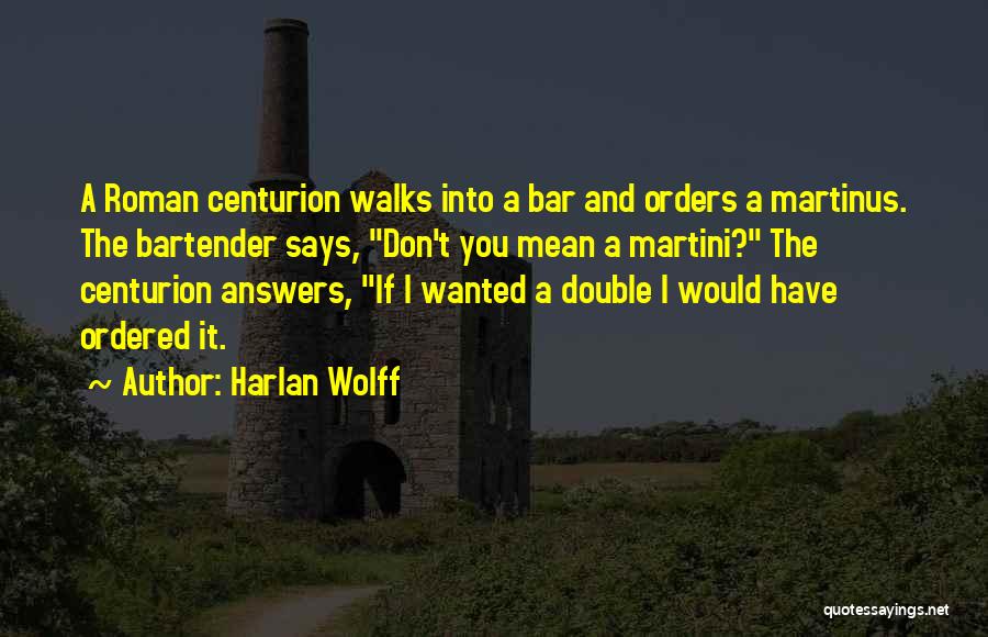 Roman Latin Quotes By Harlan Wolff