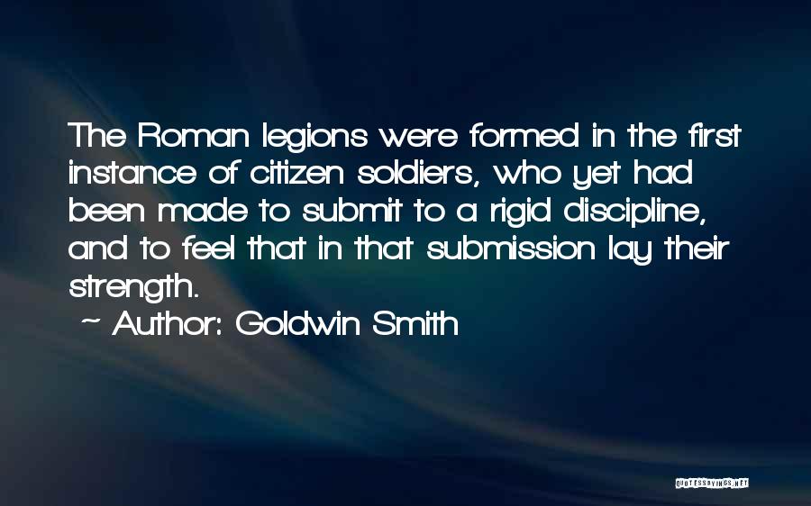 Roman Legions Quotes By Goldwin Smith