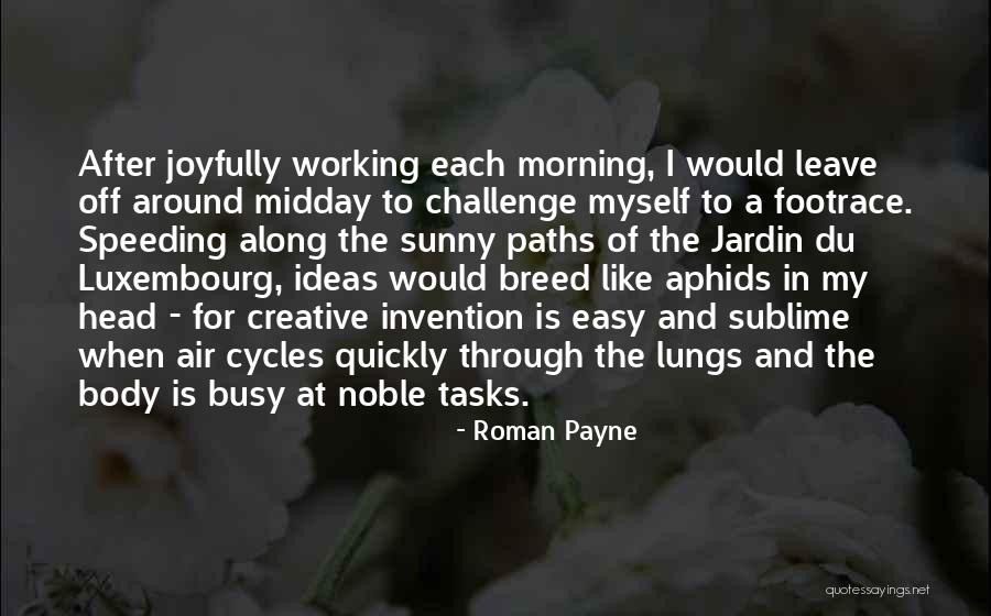 Roman Payne Rooftop Soliloquy Quotes By Roman Payne