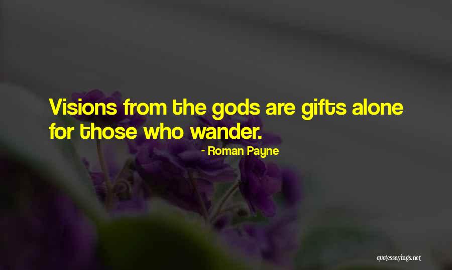 Roman Payne The Wanderess Quotes By Roman Payne Roman Payne The Wanderess Quotes By Roman Payne