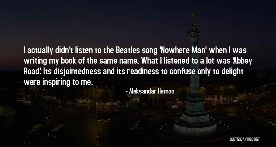 Roman Poet Quotes By Aleksandar Hemon Roman Poet Quotes By Aleksandar Hemon