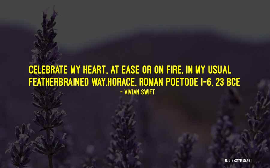 Roman Poet Quotes By Vivian Swift Roman Poet Quotes By Vivian Swift