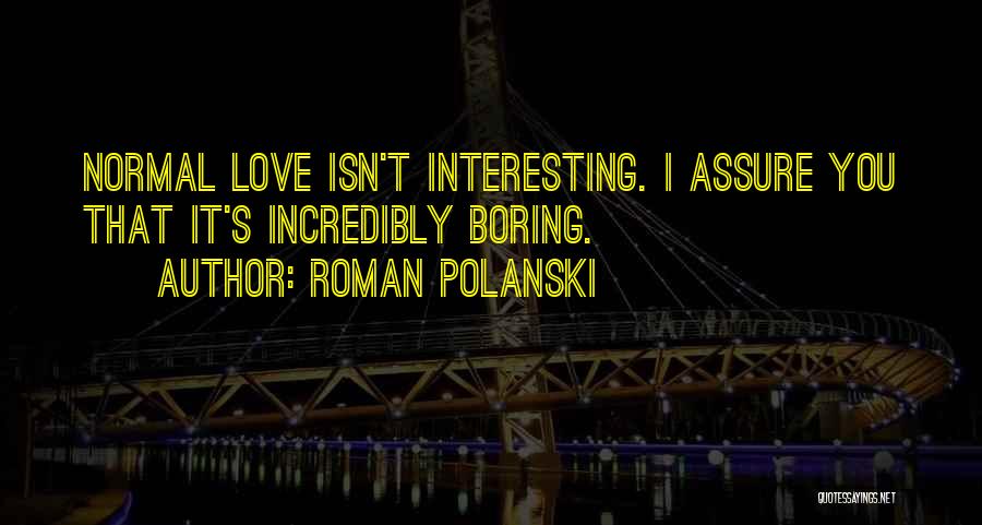 Roman Polanski Quotes 2134801