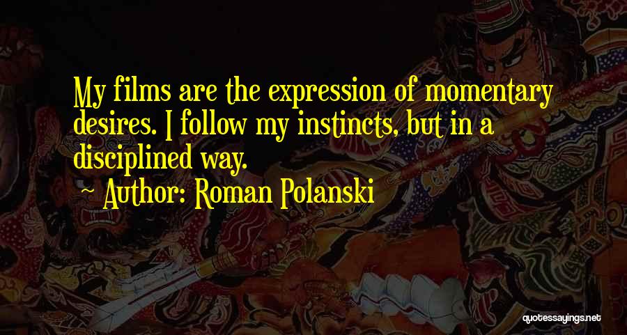 Roman Polanski Quotes 309633