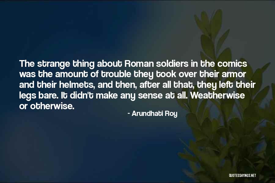 Roman Quotes By Arundhati Roy