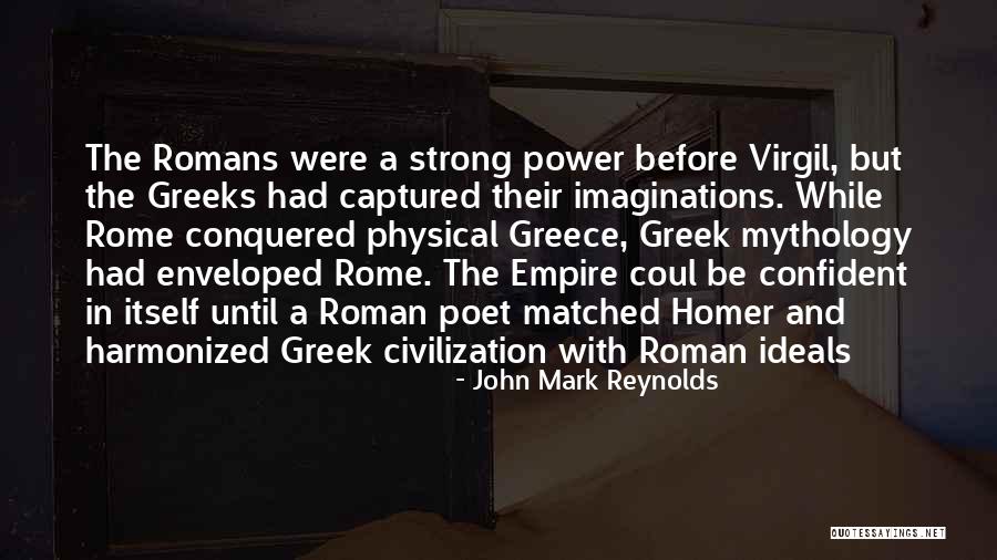 Roman Quotes By John Mark Reynolds