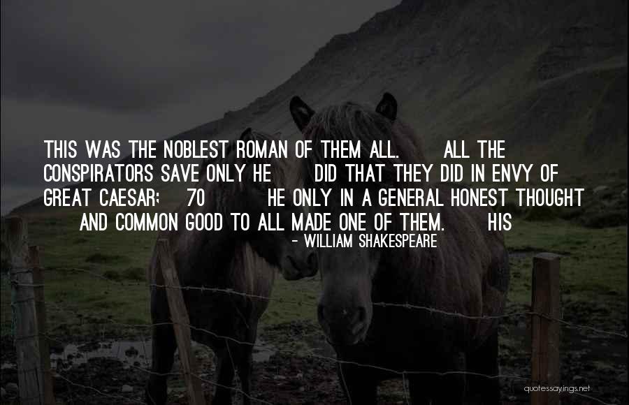 Roman Quotes By William Shakespeare Roman Quotes By William Shakespeare