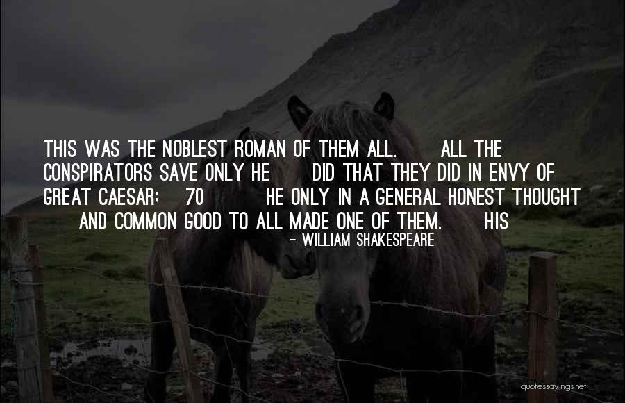 Roman Quotes By William Shakespeare