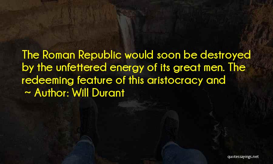 Roman Republic Quotes By Will Durant