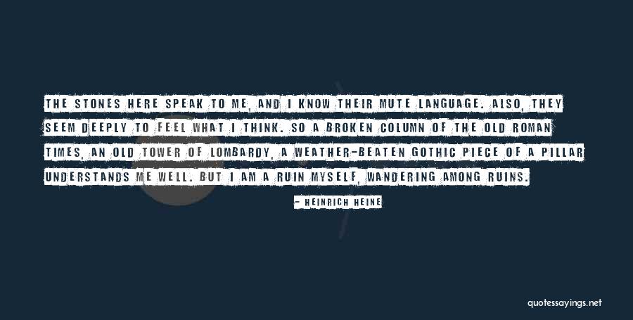 Roman Ruins Quotes By Heinrich Heine Roman Ruins Quotes By Heinrich Heine