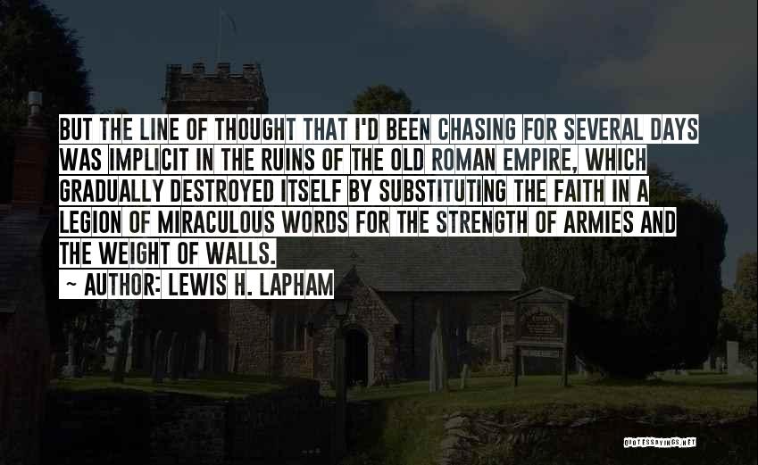 Roman Ruins Quotes By Lewis H. Lapham