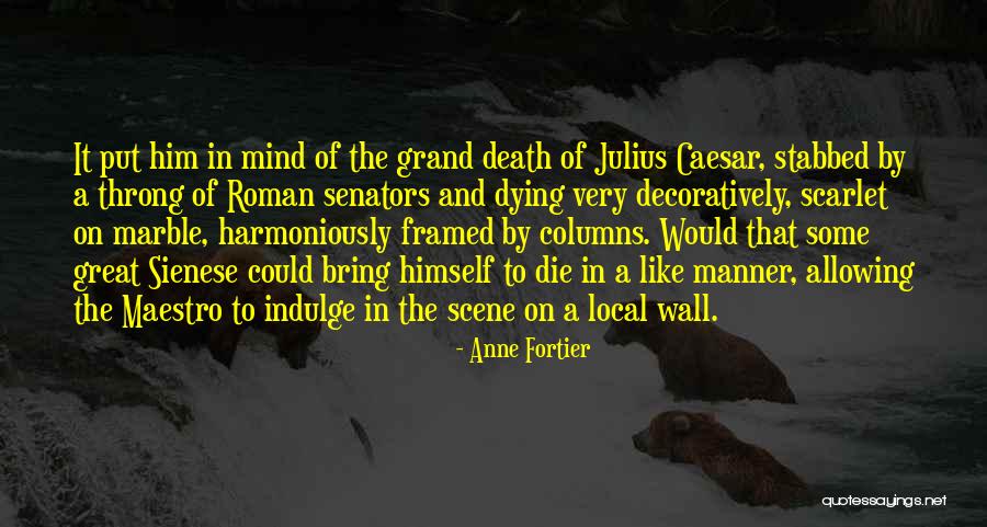 Roman Senators Quotes By Anne Fortier