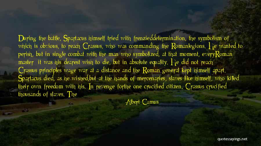 Roman Slaves Quotes By Albert Camus