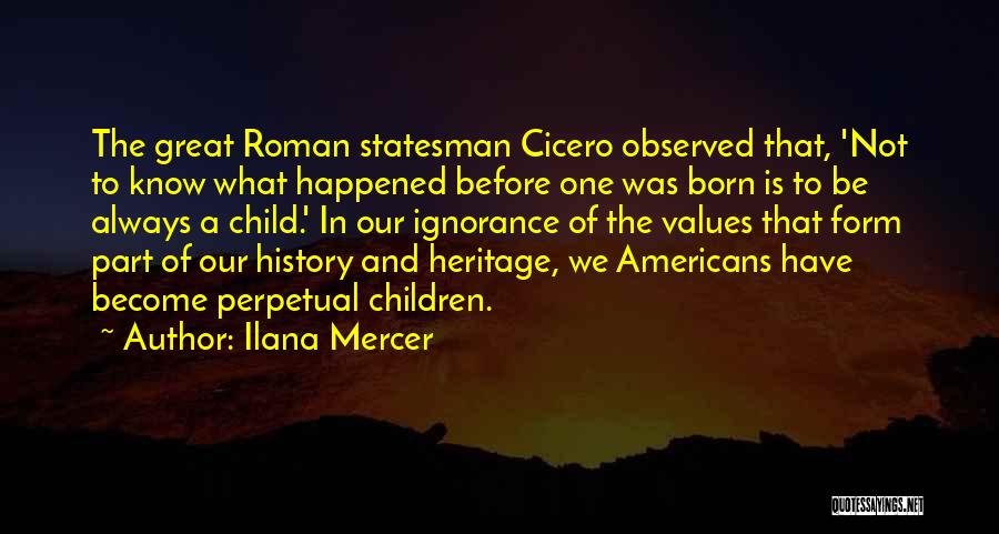 Roman Statesman Quotes By Ilana Mercer