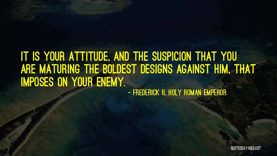 Roman War Quotes By Frederick II, Holy Roman Emperor Roman War Quotes By Frederick II, Holy Roman Emperor