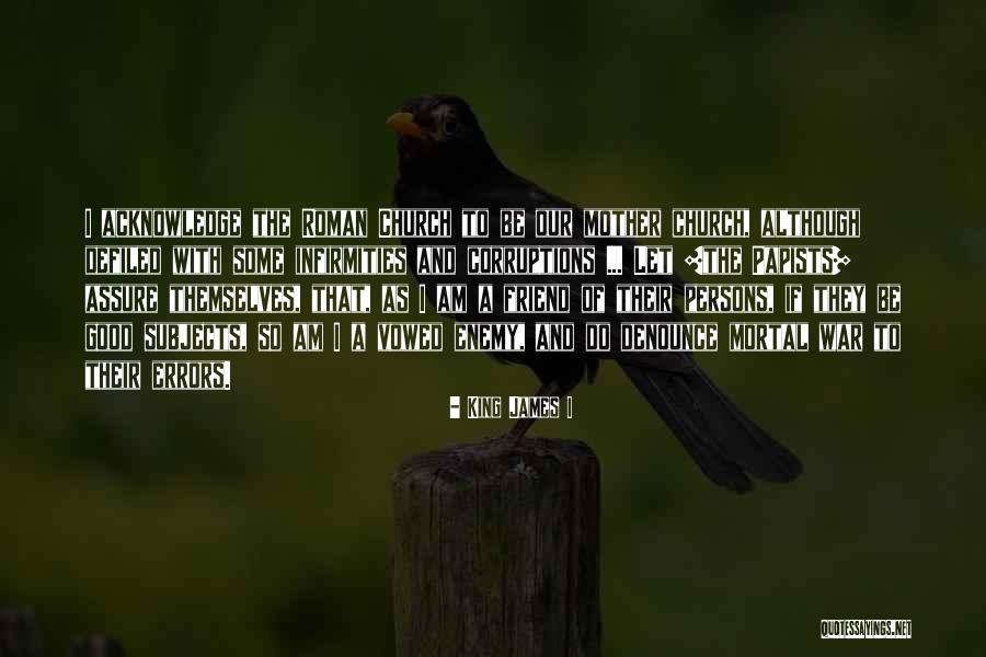 Roman War Quotes By King James I Roman War Quotes By King James I