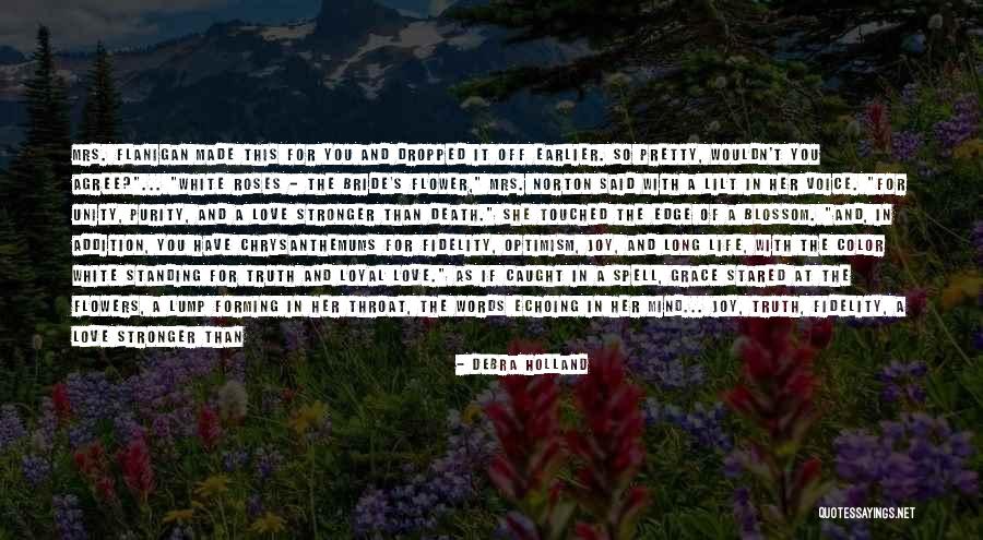Romance And Flowers Quotes By Debra Holland Romance And Flowers Quotes By Debra Holland